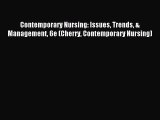 [PDF Download] Contemporary Nursing: Issues Trends & Management 6e (Cherry Contemporary Nursing)