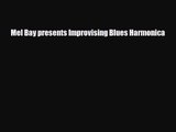PDF Download Mel Bay presents Improvising Blues Harmonica Download Online