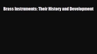 PDF Download Brass Instruments: Their History and Development Download Full Ebook