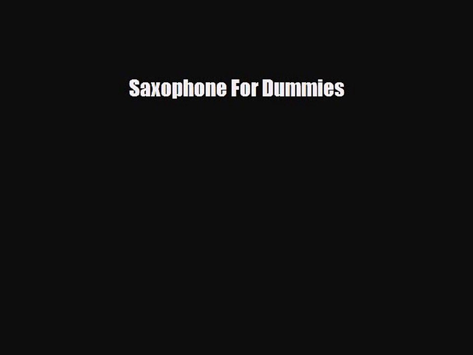 PDF Download Saxophone For Dummies PDF Full Ebook Video Dailymotion