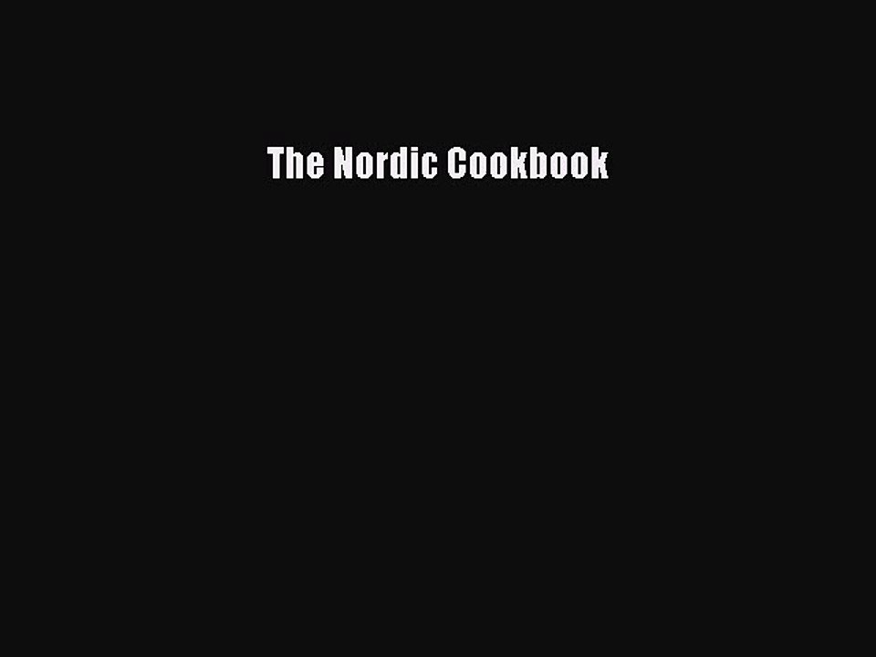 [PDF Download] The Nordic Cookbook [PDF] Full Ebook