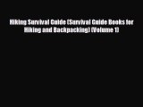 [PDF Download] Hiking Survival Guide (Survival Guide Books for Hiking and Backpacking) (Volume