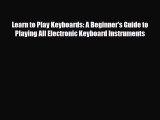 PDF Download Learn to Play Keyboards: A Beginner's Guide to Playing All Electronic Keyboard