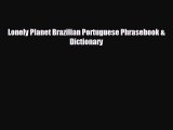 [PDF Download] Lonely Planet Brazilian Portuguese Phrasebook & Dictionary [PDF] Full Ebook