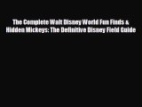 [PDF Download] The Complete Walt Disney World Fun Finds & Hidden Mickeys: The Definitive Disney