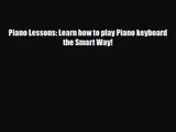 PDF Download Piano Lessons: Learn how to play Piano keyboard the Smart Way! PDF Online
