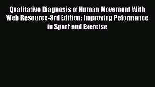 PDF Download Qualitative Diagnosis of Human Movement With Web Resource-3rd Edition: Improving