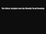 [PDF Download] The Sidrot: Insights into the Weekly Torah Reading [Read] Full Ebook