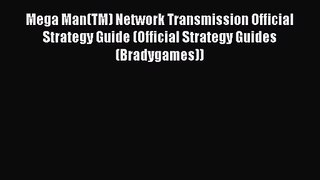 [PDF Download] Mega Man(TM) Network Transmission Official Strategy Guide (Official Strategy