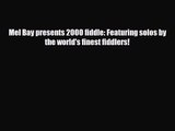 PDF Download Mel Bay presents 2000 fiddle: Featuring solos by the world's finest fiddlers!
