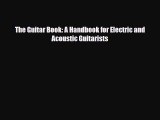 PDF Download The Guitar Book: A Handbook for Electric and Acoustic Guitarists PDF Full Ebook