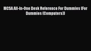 [PDF Download] MCSA All-In-One Desk Reference For Dummies (For Dummies (Computers)) [Download]