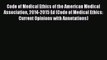 [PDF Download] Code of Medical Ethics of the American Medical Association 2014-2015 Ed (Code