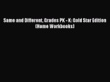 [PDF Download] Same and Different Grades PK - K: Gold Star Edition (Home Workbooks) [Download]