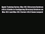 [PDF Download] Apple Training Series: Mac OS X Directory Services v10.6: A Guide to Configuring
