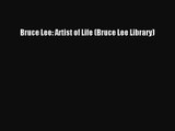 PDF Download Bruce Lee: Artist of Life (Bruce Lee Library) PDF Online