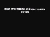 PDF Download IDEALS OF THE SAMURAI: Writings of Japanese Warriors Download Full Ebook