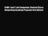 [PDF Download] CCNA 1 and 2 Lab Companion Revised (Cisco Networking Academy Program) (3rd Edition)