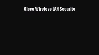 [PDF Download] Cisco Wireless LAN Security [Read] Full Ebook