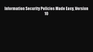[PDF Download] Information Security Policies Made Easy Version 10 [Read] Full Ebook
