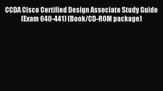 [PDF Download] CCDA Cisco Certified Design Associate Study Guide (Exam 640-441) (Book/CD-ROM