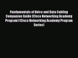 [PDF Download] Fundamentals of Voice and Data Cabling Companion Guide (Cisco Networking Academy