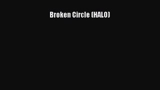 [PDF Download] Broken Circle (HALO) [Download] Full Ebook