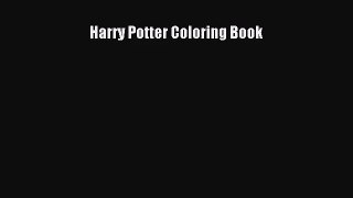 [PDF Download] Harry Potter Coloring Book [Download] Full Ebook