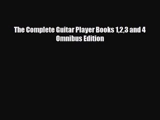 PDF Download The Complete Guitar Player Books 123 and 4 Omnibus Edition Read Full Ebook