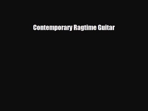 PDF Download Contemporary Ragtime Guitar PDF Full Ebook