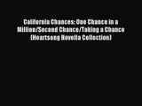 [PDF Download] California Chances: One Chance in a Million/Second Chance/Taking a Chance (Heartsong