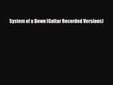PDF Download System of a Down (Guitar Recorded Versions) Download Full Ebook