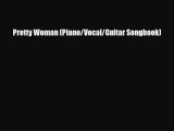 PDF Download Pretty Woman (Piano/Vocal/Guitar Songbook) PDF Online