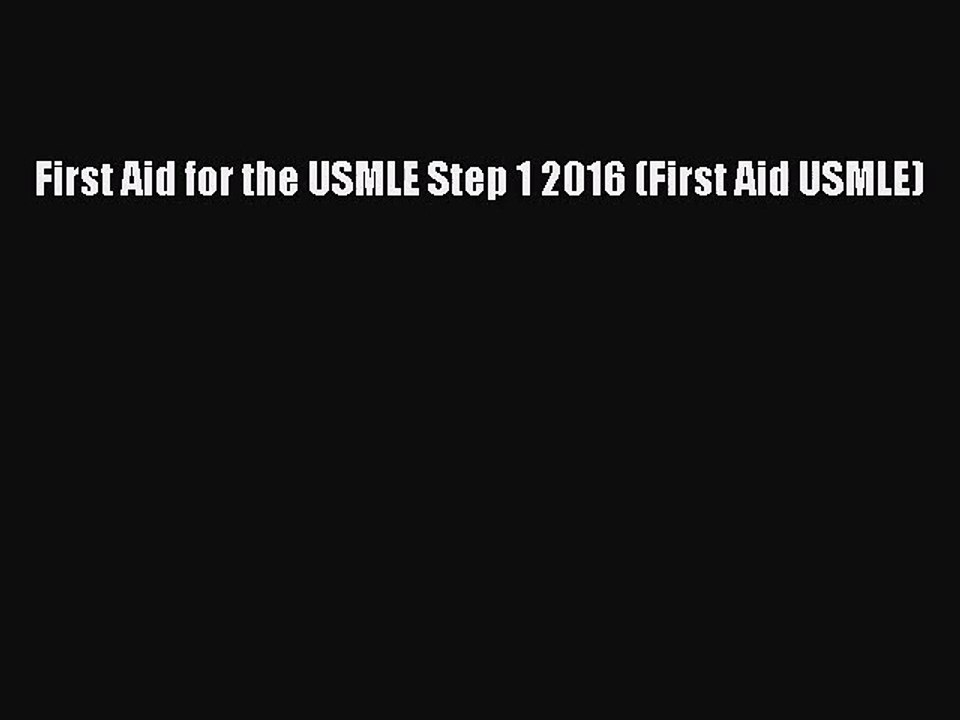 [PDF Download] First Aid for the USMLE Step 1 2016 (First Aid USMLE) [Read] Full Ebook