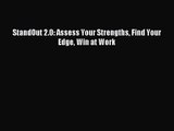 [PDF Download] StandOut 2.0: Assess Your Strengths Find Your Edge Win at Work [Download] Online