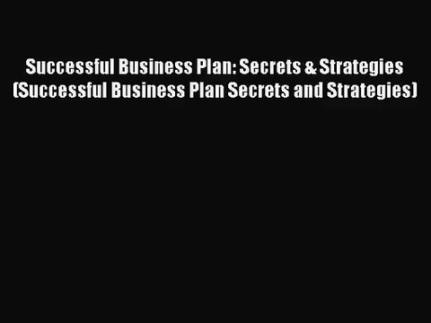 [PDF Download] Successful Business Plan: Secrets & Strategies (Successful Business Plan Secrets
