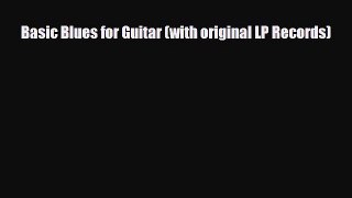 PDF Download Basic Blues for Guitar (with original LP Records) Read Online