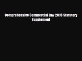 [PDF Download] Comprehensive Commercial Law 2015 Statutory Supplement [PDF] Full Ebook