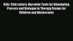 PDF Download Kids' Club Letters: Narrative Tools for Stimulating Process and Dialogue in Therapy