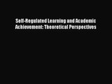 PDF Download Self-Regulated Learning and Academic Achievement: Theoretical Perspectives Download