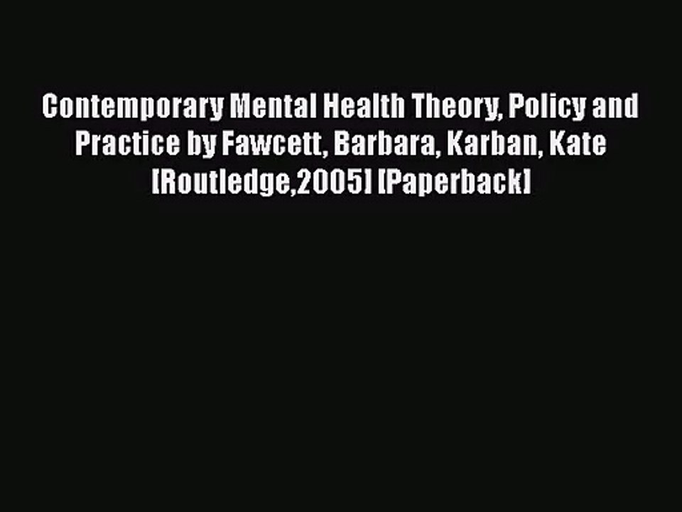 [PDF Download] Contemporary Mental Health Theory Policy and Practice by Fawcett Barbara Karban