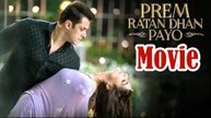 Prem Ratan Dhan Payo Full HD Movie (2015) | Salman Khan | Sonam Kapoor - Full Movie Promotions