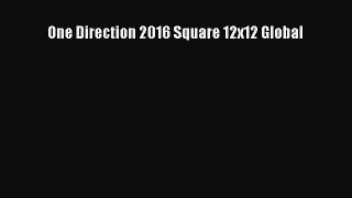 [PDF Download] One Direction 2016 Square 12x12 Global [Read] Online