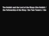 [PDF Download] The Hobbit and the Lord of the Rings (the Hobbit / the Fellowship of the Ring