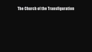 The Church of the Transfiguration [Download] Online
