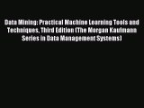 [PDF Download] Data Mining: Practical Machine Learning Tools and Techniques Third Edition (The