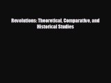 [PDF Download] Revolutions: Theoretical Comparative and Historical Studies [Download] Online