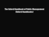[PDF Download] The Oxford Handbook of Public Management (Oxford Handbooks) [PDF] Full Ebook