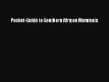PDF Download Pocket-Guide to Southern African Mammals PDF Online