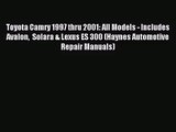 [PDF Download] Toyota Camry 1997 thru 2001: All Models - Includes Avalon  Solara & Lexus ES